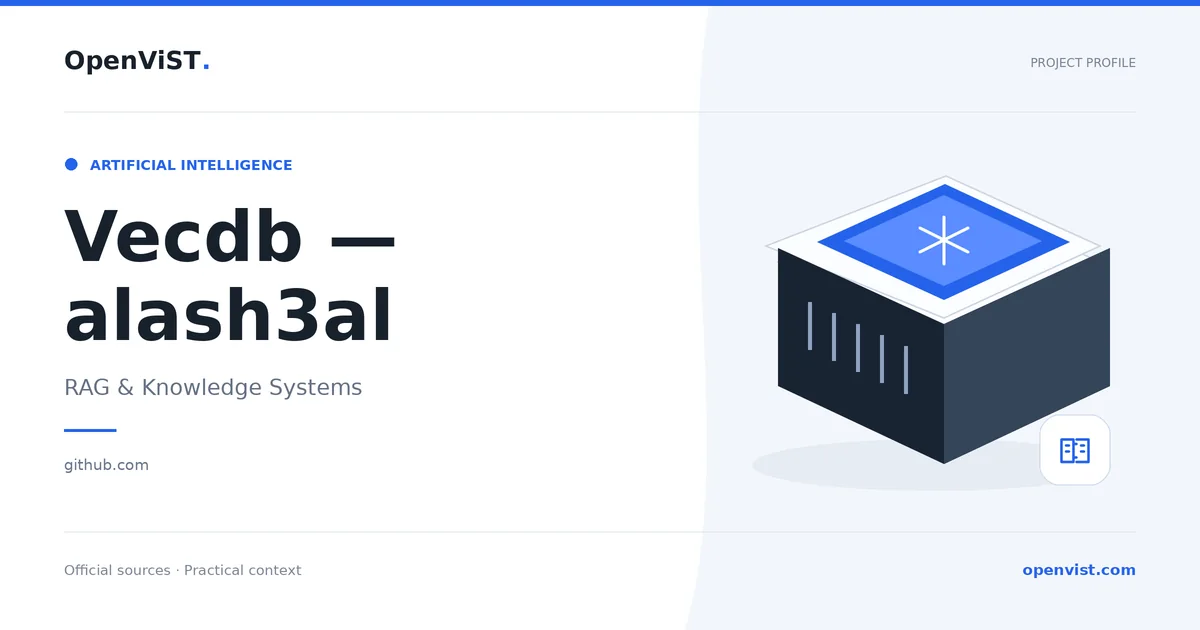 Vecdb — alash3al — OpenViST project profile in RAG & Knowledge Systems.