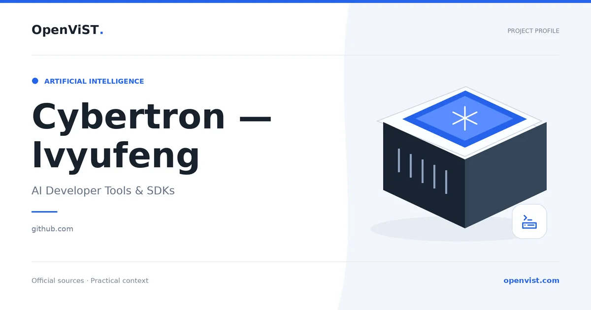 Cybertron — lvyufeng — OpenViST project profile in AI Developer Tools & SDKs.