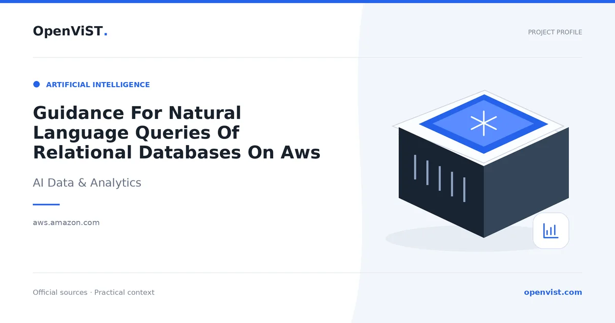 Guidance For Natural Language Queries Of Relational Databases On Aws — OpenViST project profile in AI Data & Analytics.