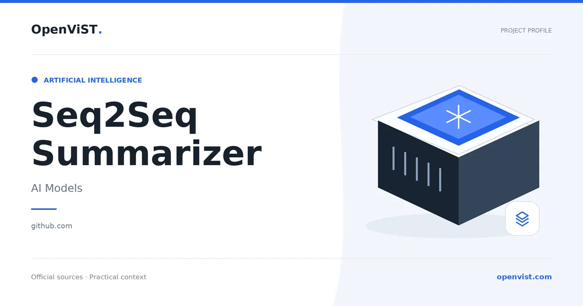 Seq2Seq Summarizer — OpenViST project profile in AI Models.