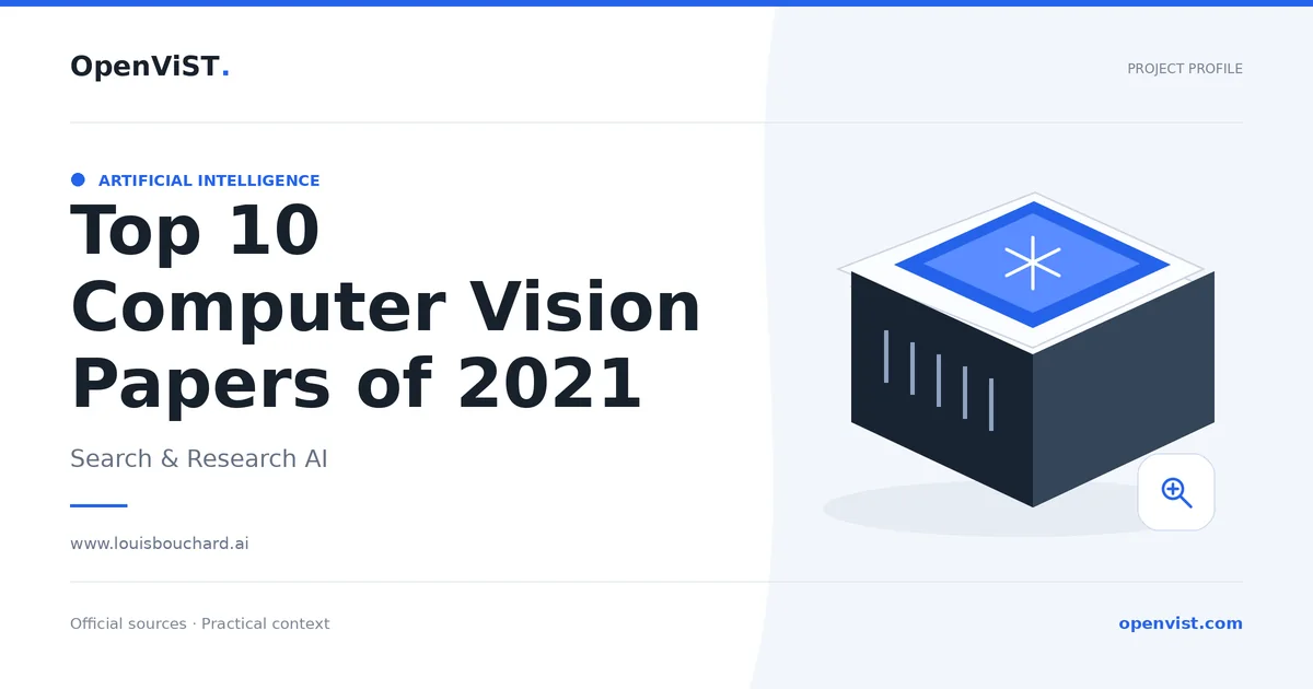 Top 10 Computer Vision Papers of 2021 — OpenViST project profile in Search & Research AI.