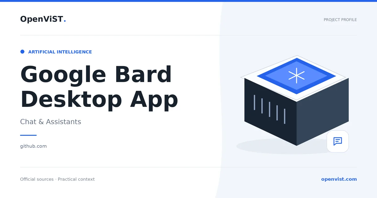 Google Bard Desktop App — OpenViST project profile in Chat & Assistants.