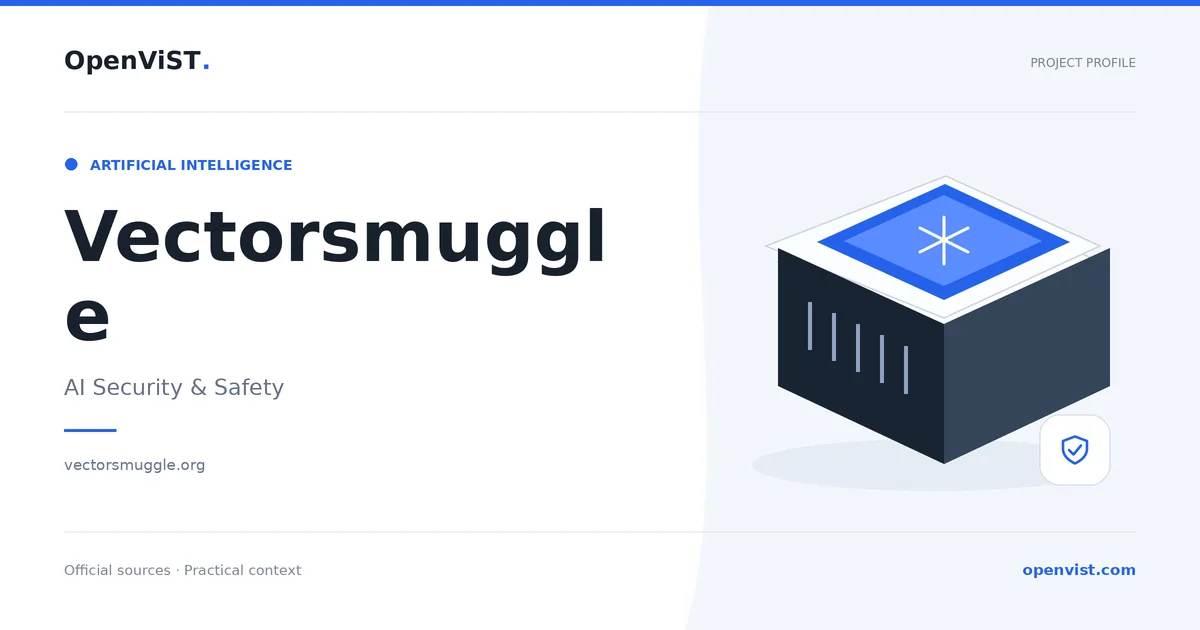Vectorsmuggle — OpenViST project profile in AI Security & Safety.