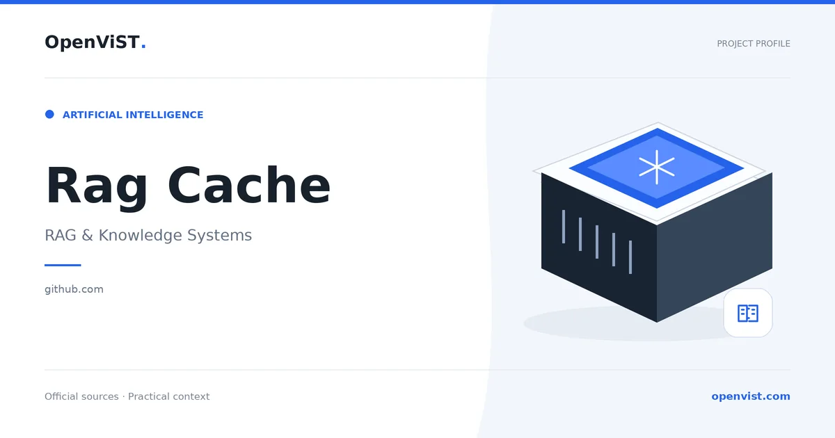 Rag Cache — OpenViST project profile in RAG & Knowledge Systems.
