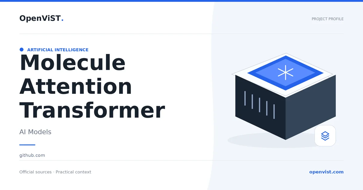 Molecule Attention Transformer — OpenViST project profile in AI Models.