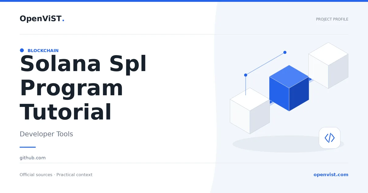 Solana Spl Program Tutorial — OpenViST project profile in Developer Tools.