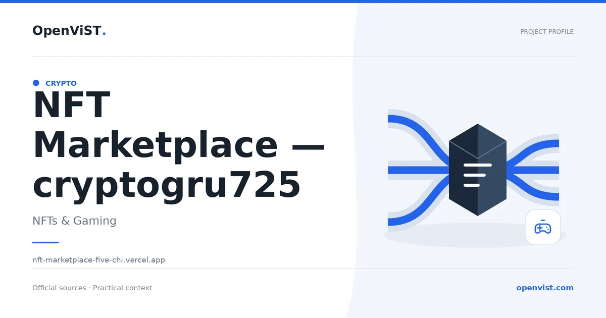 NFT Marketplace — cryptogru725 — OpenViST project profile in NFTs & Gaming.