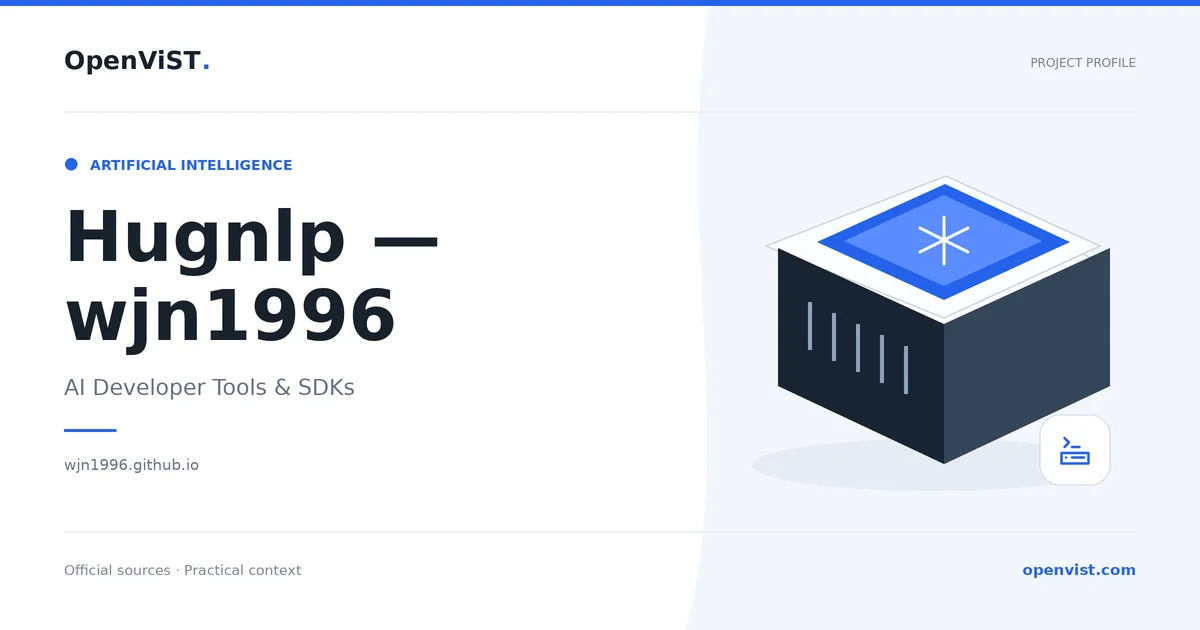 Hugnlp — wjn1996 — OpenViST project profile in AI Developer Tools & SDKs.