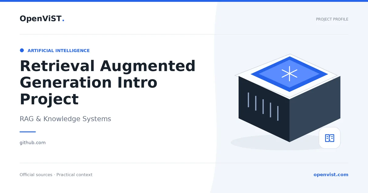 Retrieval Augmented Generation Intro Project — OpenViST project profile in RAG & Knowledge Systems.