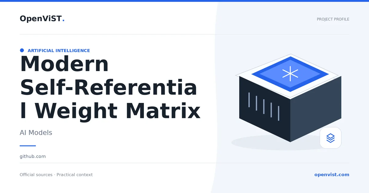 Modern Self-Referential Weight Matrix — OpenViST project profile in AI Models.