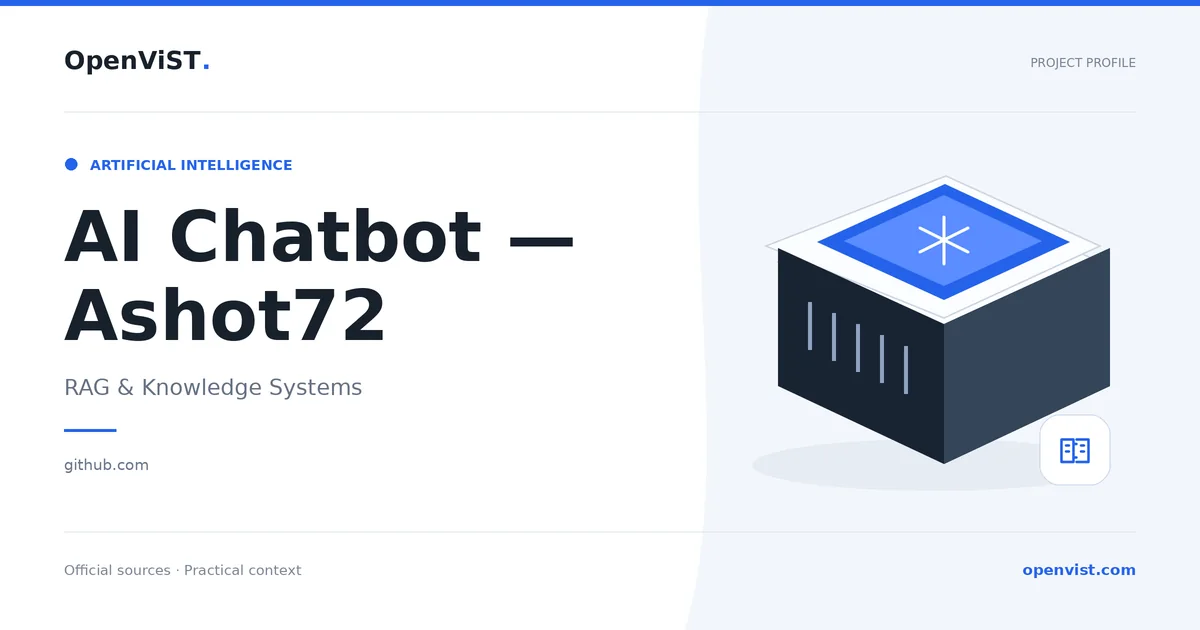 AI Chatbot — Ashot72 — OpenViST project profile in RAG & Knowledge Systems.